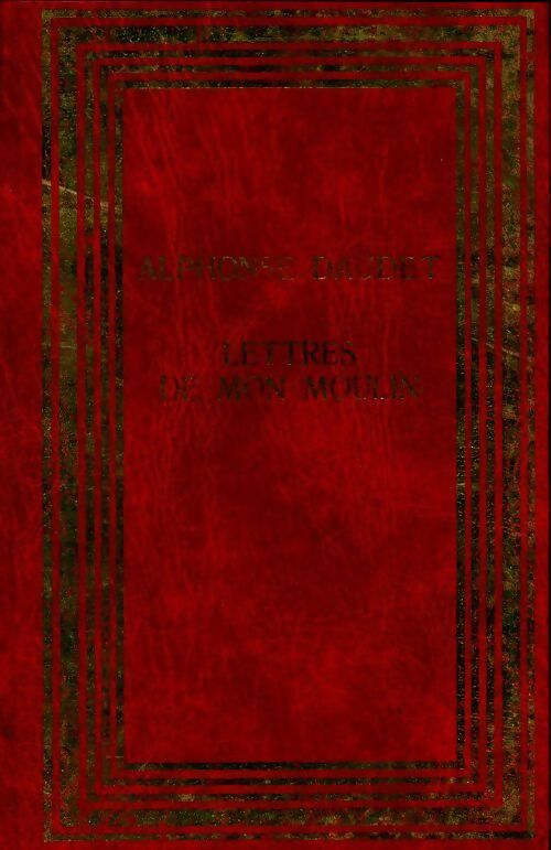Lettres de mon moulin - Alphonse Daudet - Livre