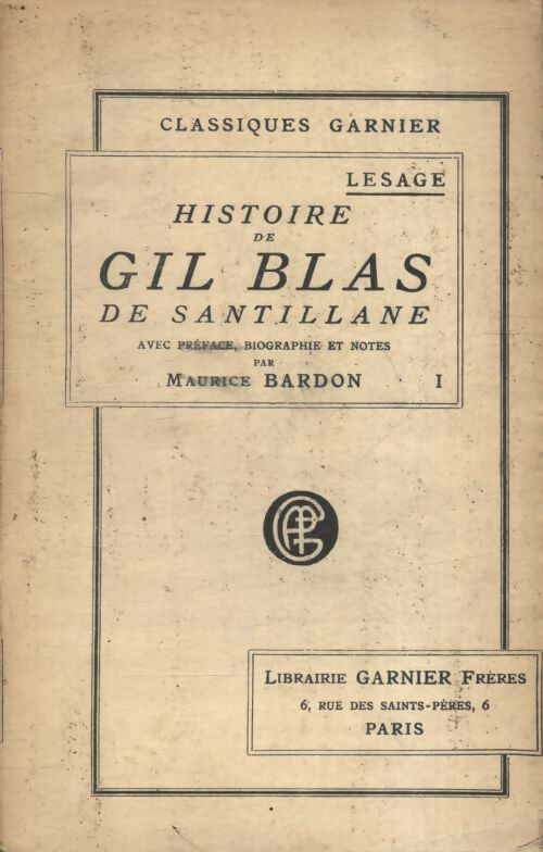 Histoire de Gil Blas de Santillane Tome I - Alain René Lesage - Livre