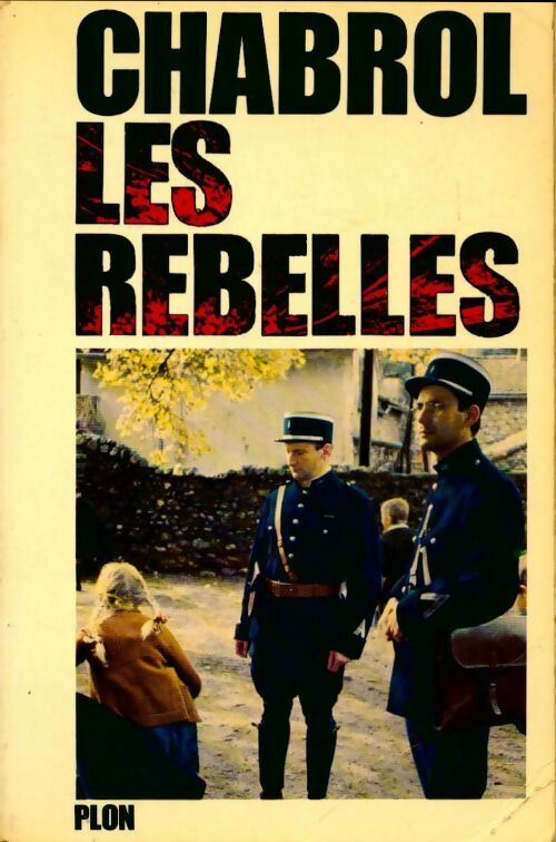 Les rebelles - Jean-Pierre Chabrol - Livre