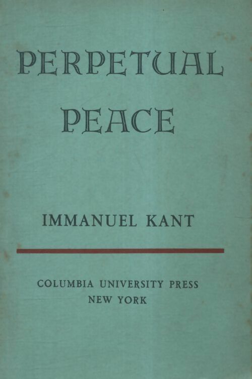 Perpetual peace - Immanuel Kant - Livre