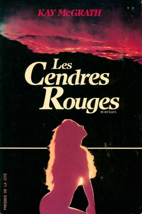 Les cendres rouges - Kay McGrath - Livre