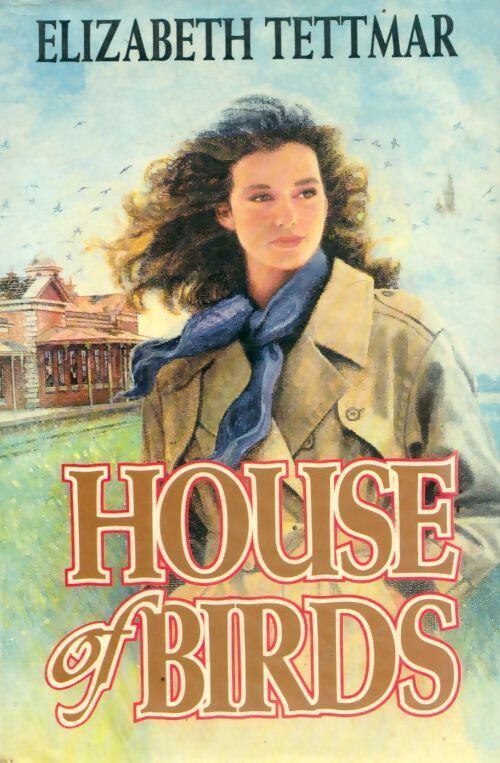 House of birds - Elizabeth Tettmar - Livre