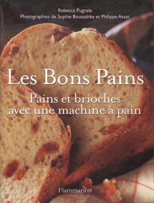 Les bons pains - Rébecca Pugnale - Livre
