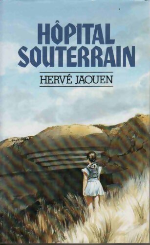 Hôpital souterrain - Hervé Jaouen - Livre