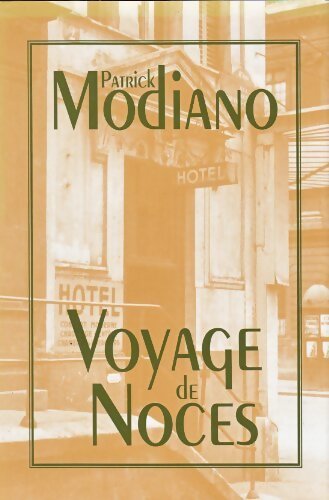 Voyage de noces - Patrick Modiano - Livre