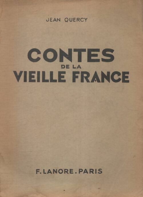 Contes de la vieille France - Jean Quercy - Livre