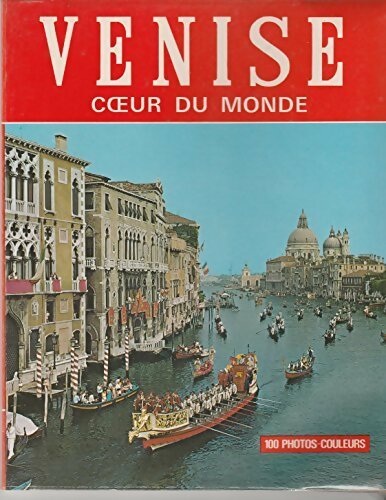 Venise coeur du monde - Collectif - Livre