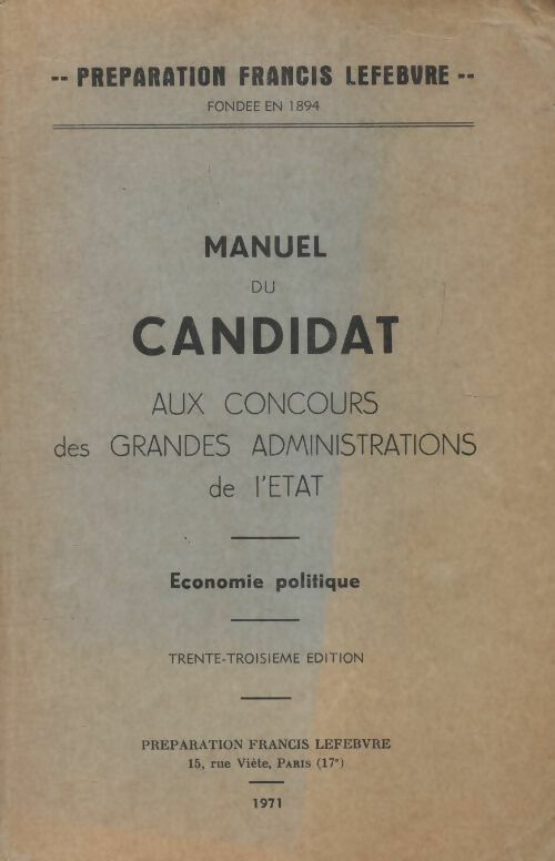 Manuel du candidat aux concours des grandes administrations de l'Etat. Tome III : Economie politique - Collectif - Livre