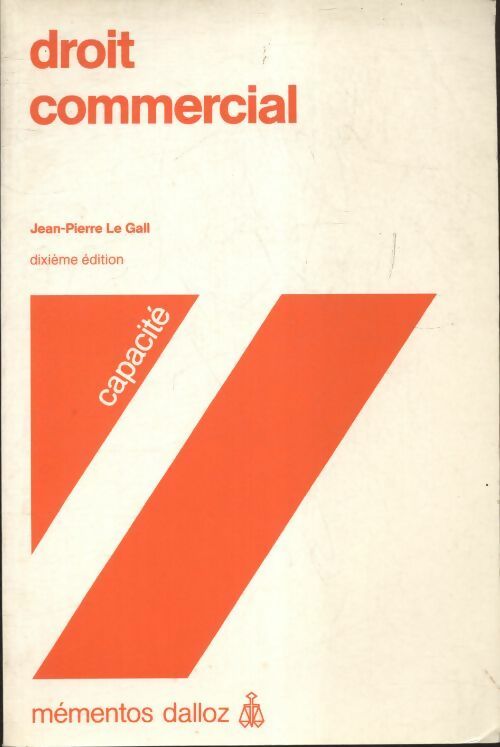 Droit commercial. Capacité - Jean-Pierre Le Gall - Livre