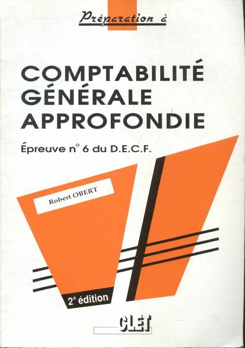 Comptabilité générale approfondie DECF - Robert Obert - Livre