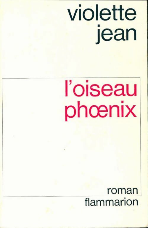 L'oiseau phoenix - Jean Violette - Livre