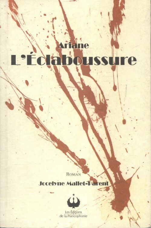 L'éclaboussure - Ariane - Livre