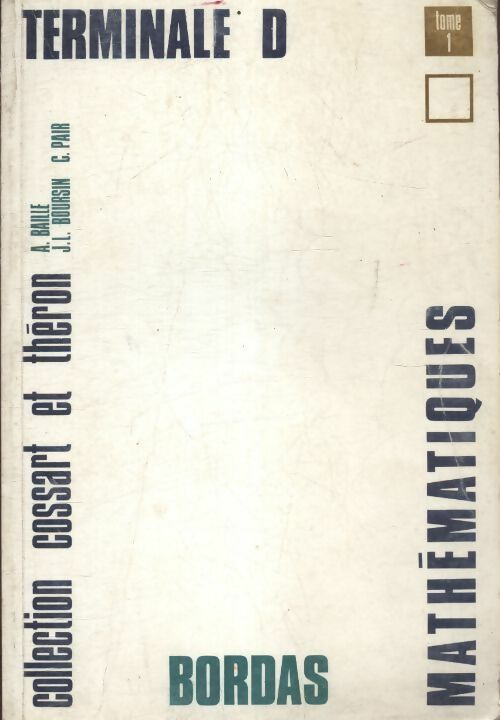 Mathematiques Terminale D Tome I - Collectif - Livre