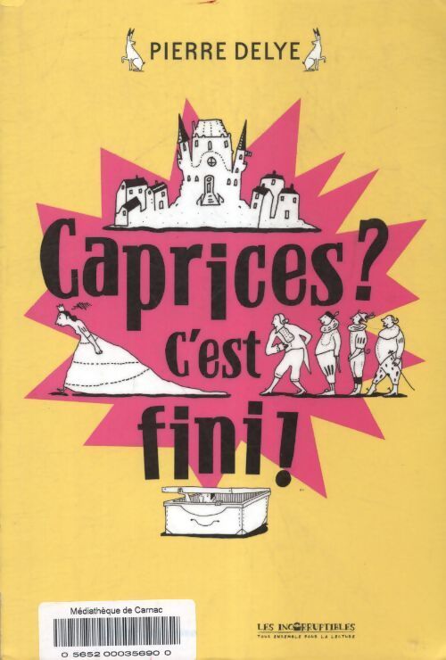 Caprices ? C'est fini - Pierre Delye - Livre