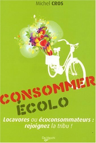 Consommer écolo - Michel Cros - Livre