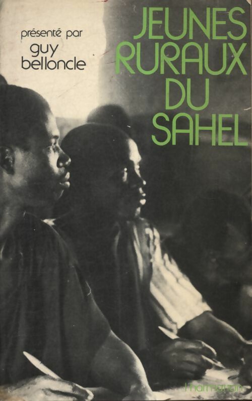 Jeunes ruraux du Sahel - Guy Belloncle - Livre