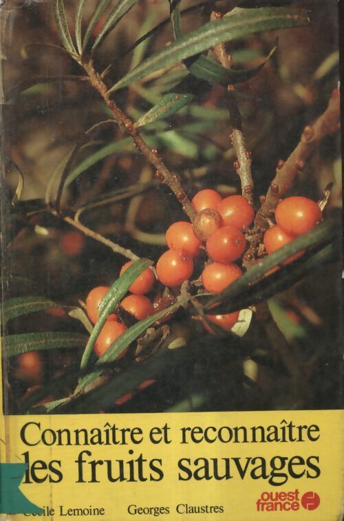 Connaitre et reconnaître les fruits sauvages - Cécile Lemoine - Livre