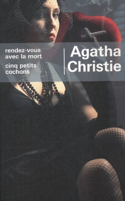 Rendez-vous avec la mort / cinq petits cochons - Agatha Christie - Livre
