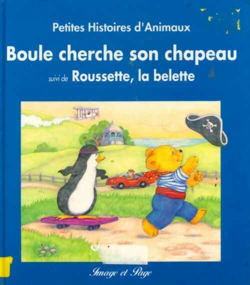 Boule cherche son chapeau / Roussette la belette - Collectif - Livre