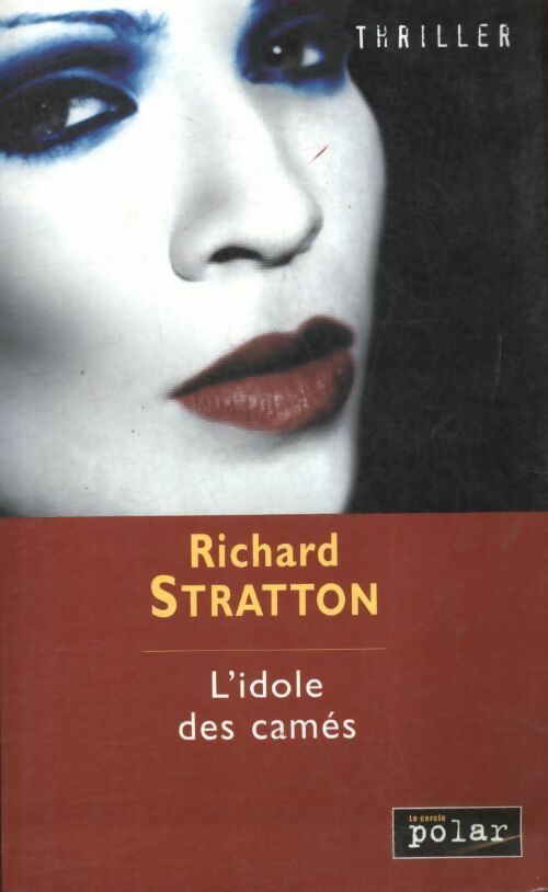 L'idole des camés - Richard Stratton - Livre