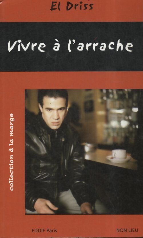 Vivre à l'arrache - El Driss - Livre