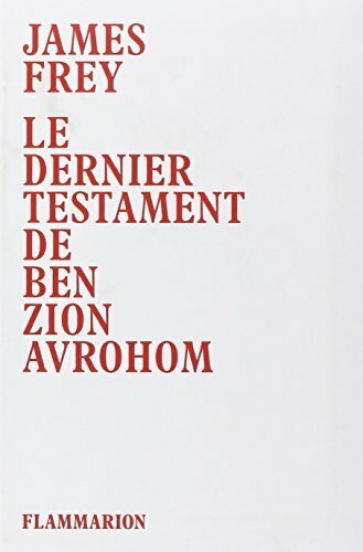 Le dernier testament de Ben Zion Avrohom - James N. Frey - Livre