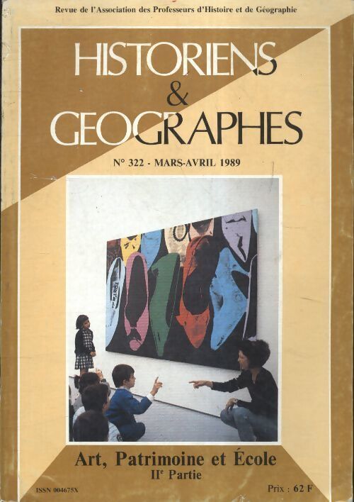 Historiens et géographes n°322 : Art, patrimoine et écoles IIe partie - Collectif - Livre