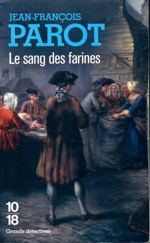 Le sang des farines - Jean-François Parot - Livre