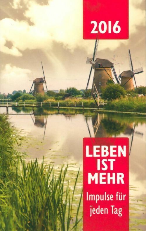 Leben ist mehr 2016. Impulse für jeden tag - Collectif - Livre