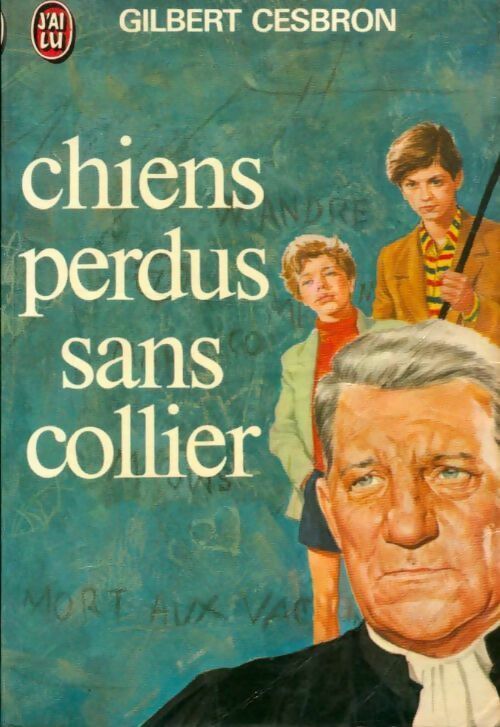Chiens perdus sans collier - Gilbert Cesbron - Livre