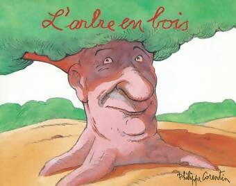 L'arbre en bois - Philippe Corentin - Livre
