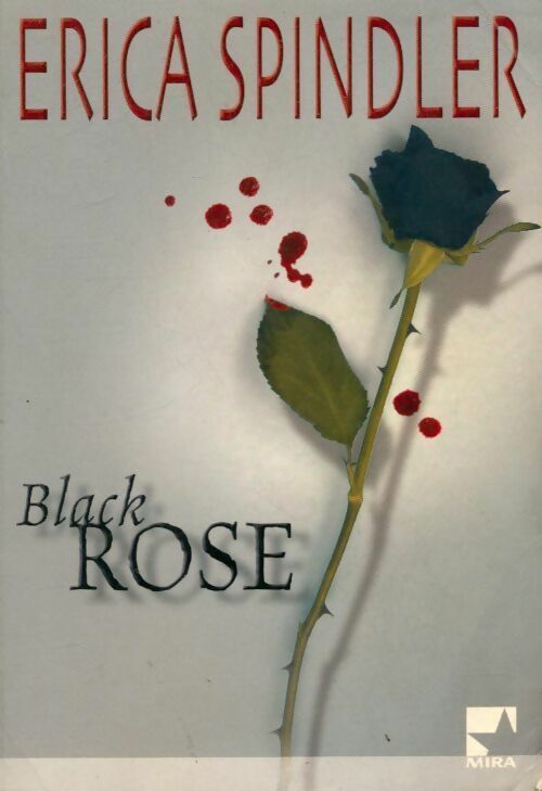 Black rose - Erica Spindler - Livre
