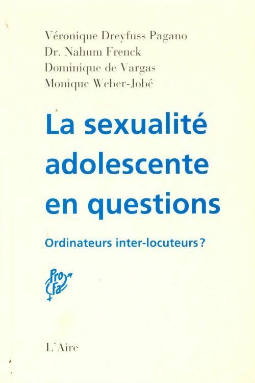 La sexualité adolescente en questions. Ordinateurs inter-locuteurs ? - Collectif - Livre