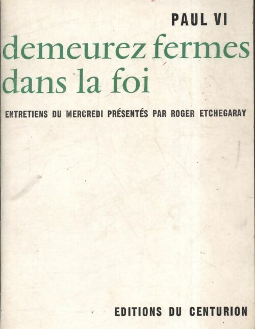 Demeurez ferme dans la foi - Paul VI - Livre