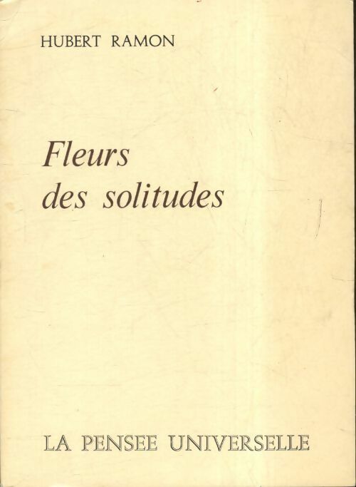 Fleurs de solitudes - Hubert Ramon - Livre