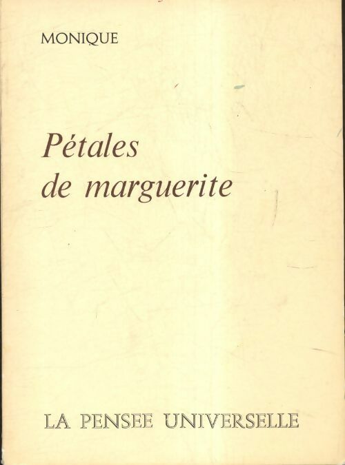 Pétales de marguerite - Monique - Livre