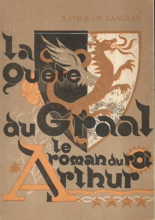 Le roman du roi Arthur Tome IV : La quête du Graal - Xavier De Langlais - Livre