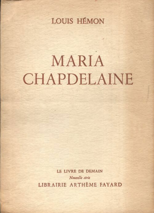 Maria Chapdelaine - Louis Hémon - Livre