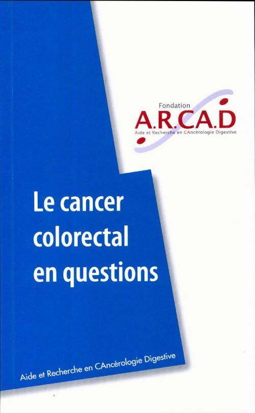 Le cancer colorectal en questions - Collectif - Livre