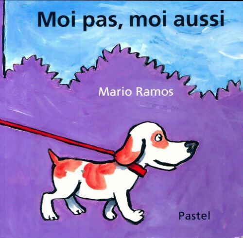 Moi pas, moi aussi - Mario Ramos - Livre