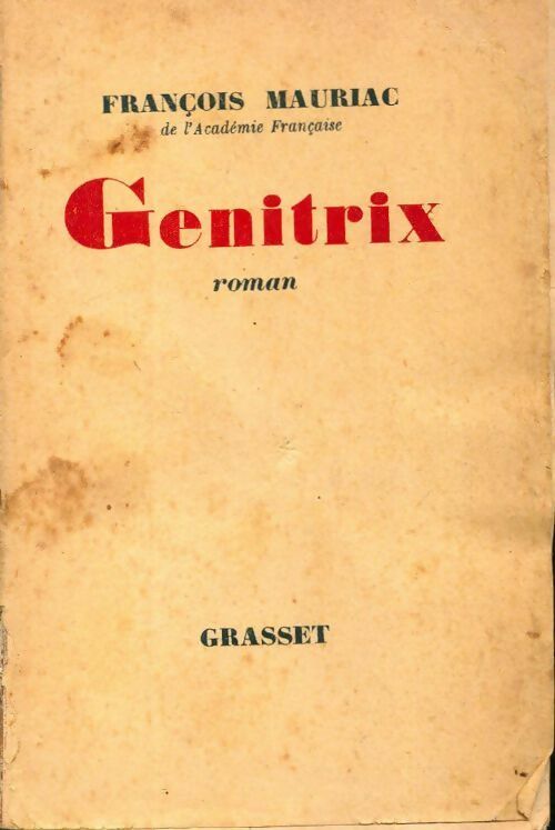 Génitrix - François Mauriac - Livre