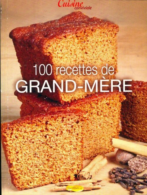 100 recettes de grand-mère - Collectif - Livre