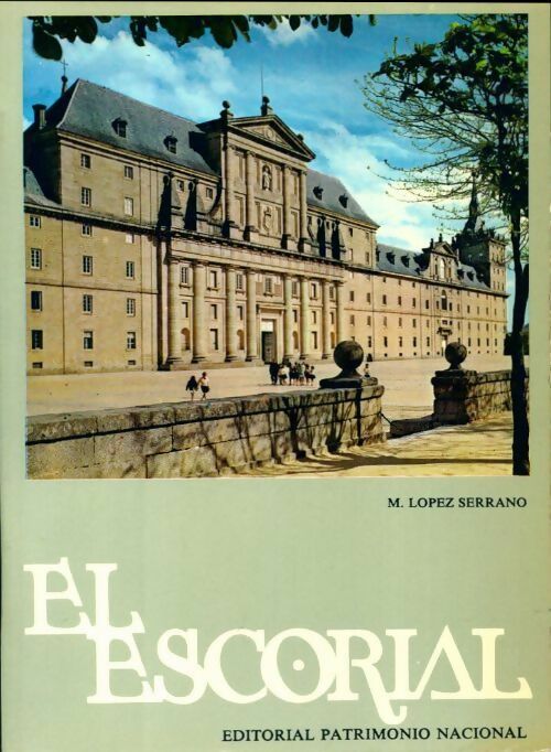 El escorial - M. Lopez Serrano - Livre