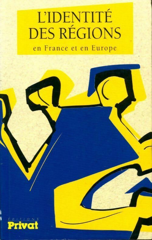 L'identité des régions en France et en Europe - Collectif - Livre