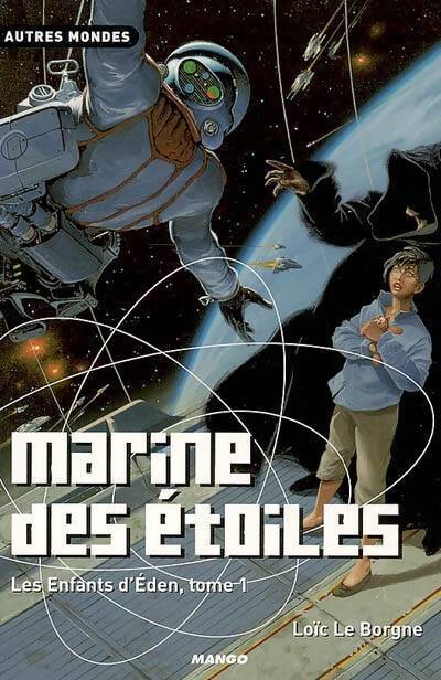 Les enfants d'Eden Tome I : Marine des étoiles - Loïc Le Borgne - Livre