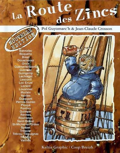 La route des zincs - Pol Guyomarc'h, Jean-Claude Crosson - Livre