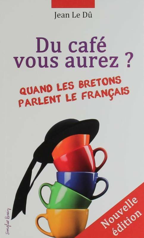 Du café vous aurez ? - Jean Le Dû - Livre