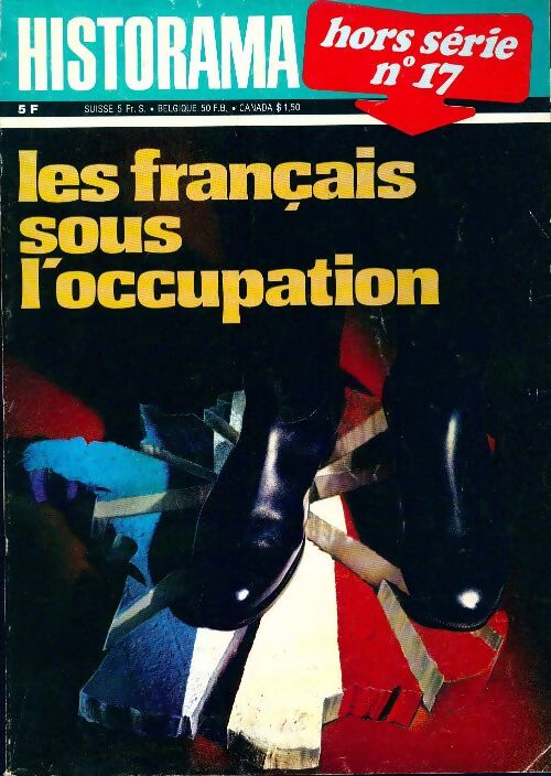 Historama Hors série n°17 : Les français sous l'occupation - Collectif - Livre