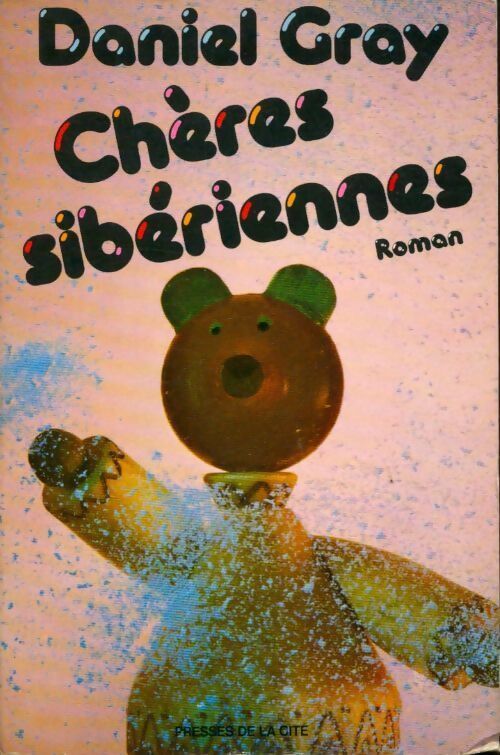 Chères sibériennes - Daniel Gray - Livre