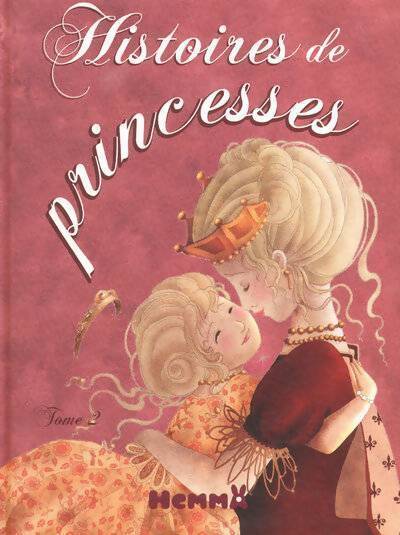Histoires de princesses Tome II - Collectif - Livre